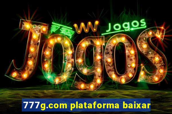 777g.com plataforma baixar